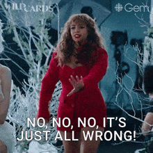 a woman in a red dress says " no no no it 's just all wrong ! "