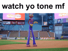 a cartoon character standing on a baseball field with the words watch yo tone mf below him