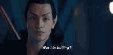 Was I In Butting Elnor GIF - Was I In Butting Elnor Star Trek Picard GIFs