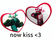 a picture of a robot with the words now kiss < 3