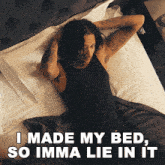 I Made My Bed So Imma Lie In It Rhys Herbert GIF - I Made My Bed So Imma Lie In It Rhys Herbert Digga D GIFs