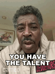 You Have The Talent Ernie Hudson GIF