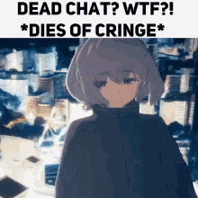 deadchatxd deadchat meme anime shitpost