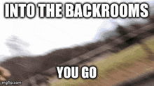 Into The Backrooms You Go Get Out Of Here GIF - Into The Backrooms You Go Backrooms Get Out Of Here GIFs