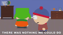 There Was Nothing We Could Do Kyle Broflovski GIF - There Was Nothing We Could Do Kyle Broflovski Stan Marsh GIFs