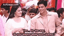 Yes By The Way,Doyou Always Wear Such Clothes?.Gif GIF - Yes By The Way Doyou Always Wear Such Clothes? Shah Rukh Khan GIFs