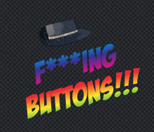 a colorful sign that says f *** ing buttons on it