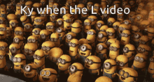 Ky When The L Video Minions GIF - Ky When The L Video L Video Minions GIFs