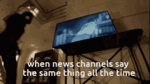 When News Channels Say The Same Thing All The Time Mad GIF - When News Channels Say The Same Thing All The Time Mad Angry GIFs
