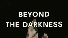 Beyond The Darkness Movie Trailer GIF - Beyond The Darkness Movie Trailer GIFs