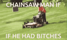 Chainsaw Chainsaw Man GIF - Chainsaw Chainsaw Man Lawn Mower GIFs
