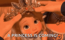 a princess is coming ! a princess is coming ! a princess is coming !