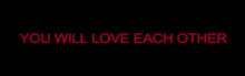 Love Each Other You Will GIF - Love Each Other You Will Love GIFs