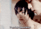 a man talking to another man with the words then how about kira on the bottom