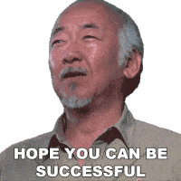 Hope You Can Be Successful Mr Miyagi Sticker - Hope You Can Be Successful Mr Miyagi Pat Morita Stickers