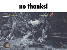 a screenshot of a video game with the words " no thanks " at the top