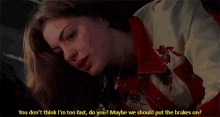 Anne Hathaway You Dont Think Im Too Fast GIF - Anne Hathaway You Dont Think Im Too Fast Maybe We Should Take It Slow GIFs