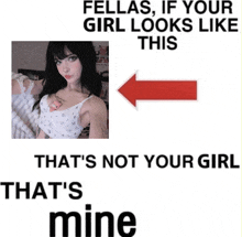 a picture of a girl next to the words " fellas if your girl looks like this "