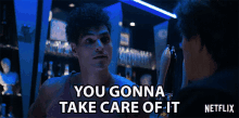You Gonna Take Care Of It Command GIF