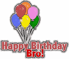 happy birthday brother happy birthday bro balloons glitter birthday greetings