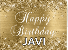 a gold background with the words happy birthday javi