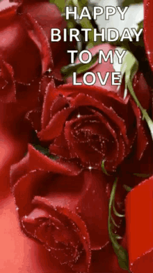 Happy Birthday To My Love Roses GIF - Happy Birthday To My Love Roses Sparkles GIFs