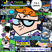 a collage of dexter 's laboratory cartoon characters with the caption i 'm a genius