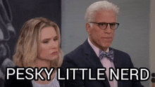 a man and a woman are sitting next to each other with the words pesky little nerd written on the bottom