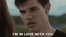Im In Love With You Jacob Black GIF - Im In Love With You Jacob Black Taylor Lautner GIFs