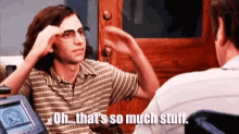 Kyle Mooney GIF - Kyle Mooney Oh Thats So Much Stuff GIFs