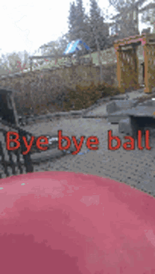 Bye Bye Ball Throw GIF - Bye Bye Ball Throw Playing GIFs