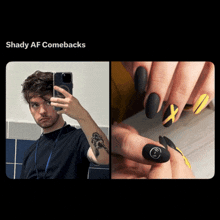 a man taking a selfie next to a picture of his nails with shady af comebacks
