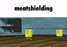 two spongebob squarepants are dancing in front of a fridge with the words meatshielding above them