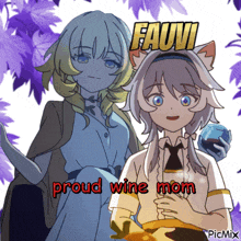 a picture of two anime girls with the words fauvi proud wine mom