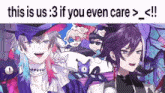a picture of two anime characters with the caption " this is us 3 if you even care "