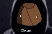 a picture of a cartoon character with the word okak on it
