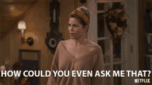 How Could You Even Ask Me That Dj Tanner Fuller GIF