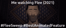 flee2021 flee neon best animated feature fleesweep