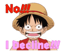 No I Decline Luffy GIF - No I Decline Luffy One Piece GIFs