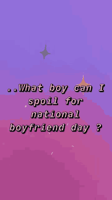 National Boyfriend Day What Boy Can I Spoil GIF - National Boyfriend Day What Boy Can I Spoil Boyfriend Day GIFs