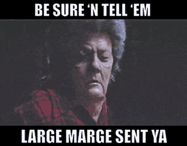 Tell Em Large Marge Sent Ya GIFs Tenor