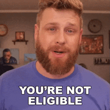 You'Re Not Eligible Grady Smith GIF - You'Re Not Eligible Grady Smith You Do Not Qualify GIFs