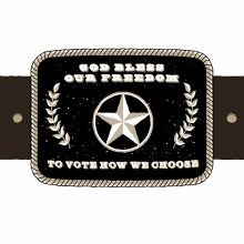 god bless our freedom vote how we choose belt buckle god bless texas texas belt buckle
