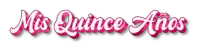 a pink sign that says mis quince anos