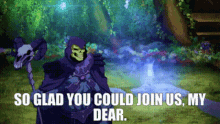 Skeletor So Glad You Could Join Us My Dear GIF