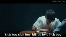Sick Boy GIF - Sick Boy GIFs