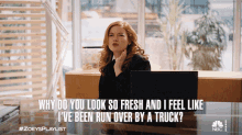 Why Do You Look So Fresh And I Feel Like Ive Been Run Over By A Truck Zoey GIF - Why Do You Look So Fresh And I Feel Like Ive Been Run Over By A Truck Zoey Jane Levy GIFs