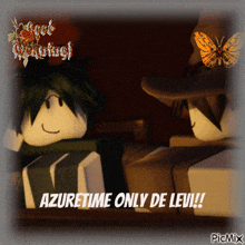 a poster that says azuretime only de levi !