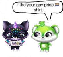 two stuffed animals standing next to each other with a speech bubble that says " i like your gay pride shirt "