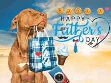 a dog holding a camera and a bag with the words happy father 's day